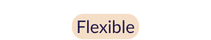 Flexible